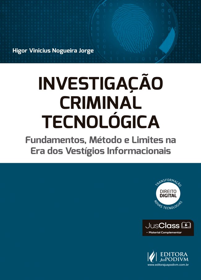 Capa do livro Investigação criminal tecnológica: fundamentos, método e limites na era dos vestígios informacionais