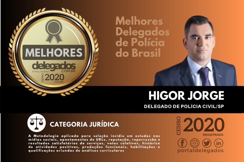  Higor Jorge é aprovado pela 4ª vez como um dos Melhores Delegados de Polícia do Brasil! Censo 2020